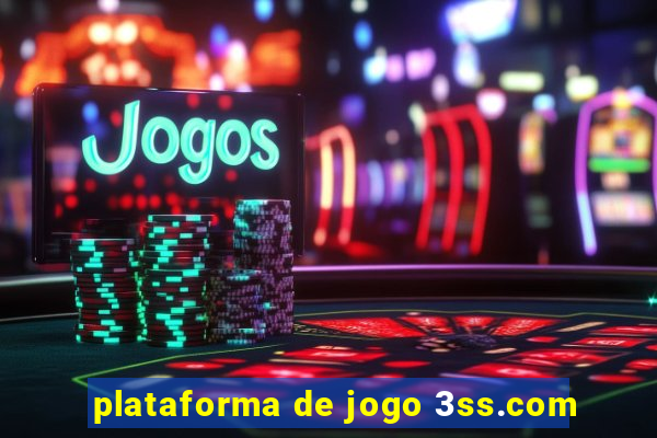 plataforma de jogo 3ss.com